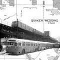 Quaker Wedding - In Transit (DL Card) (Vinyl) (US Import)