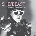 She/Beast - Violent Tendencies (Vinyl) (US Import)