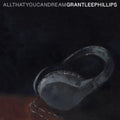 Grant-Lee Phillips - All That You Can Dream (Vinyl) (US Import)
