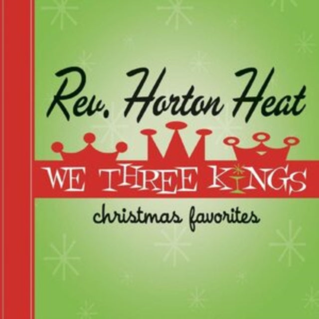 Reverend Horton Heat - We Three Kings (Opaque Green Vinyl) (Vinyl) (US Import)