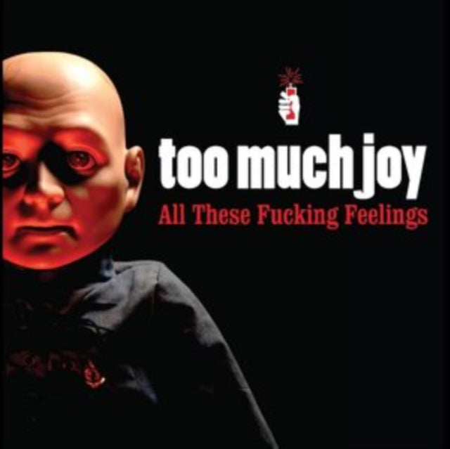 Too Much Joy - All These Fucking Feelings (Clear W/ Red Splatter Vinyl) (Vinyl) (US Import)