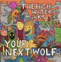 High Water Marks - Your Next Wolf (140g) (Vinyl) (US Import)