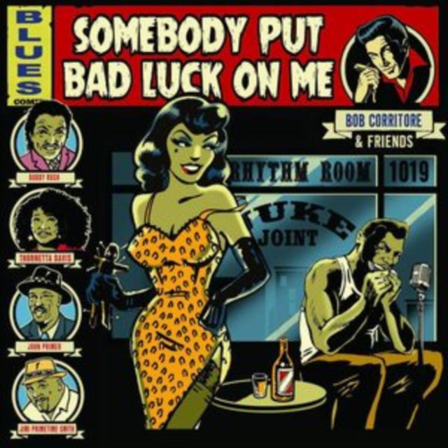 Bob Corritore - Bob Corritore & Friends: Somebody Put Bad Luck On Me (CD)