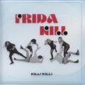 Frida Kill - Kill! Kill! (I) (Vinyl) (US Import)