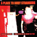 Place To Bury Strangers - Chasing Colors/I Can Never Be As Great As You (White Vinyl) (Vinyl Single) (US Import)