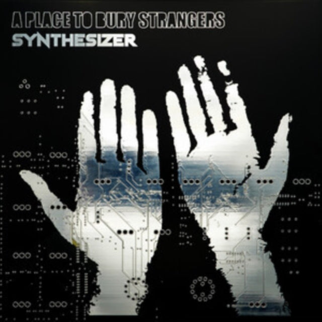Place To Bury Strangers - Synthesizer (Vinyl) (US Import)