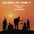 Dennis Feat. Kippie Moketsi Mpale - Our Boys Are Doing It (Vinyl) (US Import)