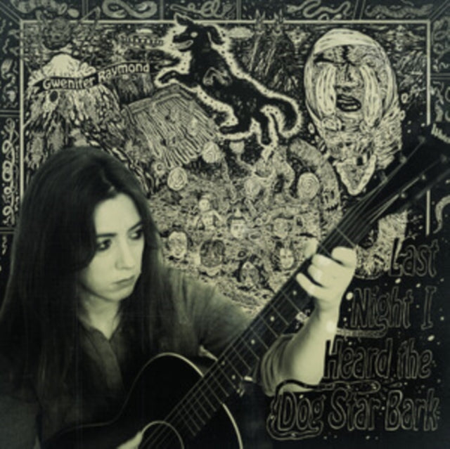 Gwenifer Raymond - Last Night I Heard The Dog Star Bark (Vinyl) (US Import)