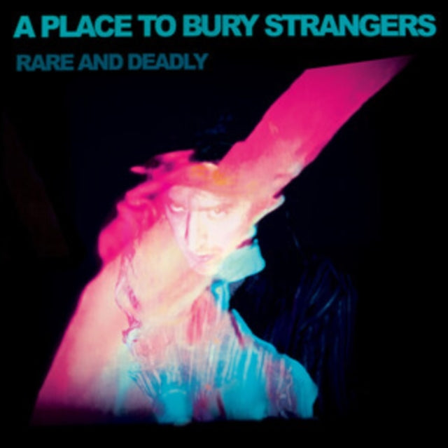 Place To Bury Strangers - Rare & Deadly (CD)