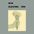 Head - Blackpool Cool (Vinyl) (US Import)