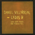 Daniel; Jeff Parker; Anna Butterss Villarreal - Lados B (Orange Vinyl/140g) (Vinyl) (US Import)