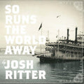 Josh Ritter - So Runs The World Away (CD) (US Import)