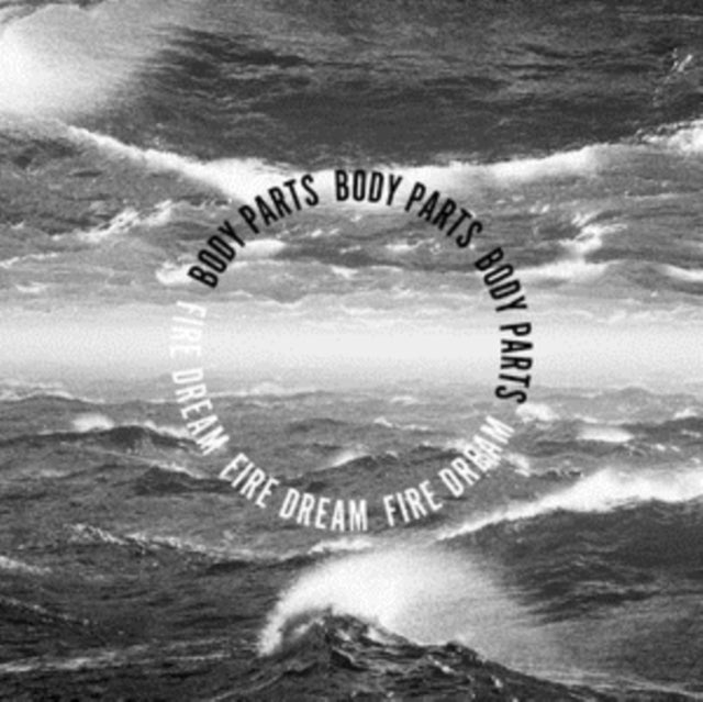 Body Parts - Fire Dream (Vinyl) (US Import)