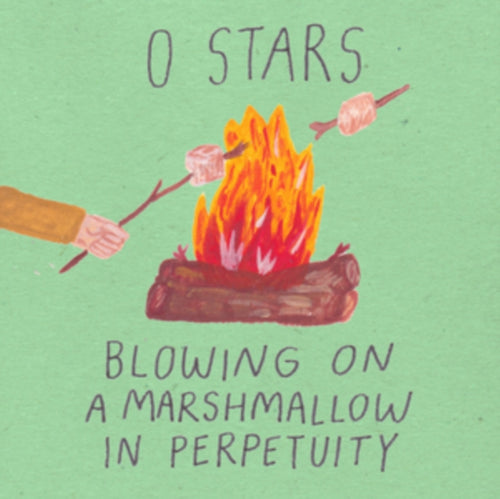 0 Stars - Blowing On A Marshmallow In Perpetuity (Vinyl) (US Import)