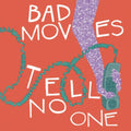 Bad Moves - Tell No One (DL Code) (Vinyl) (US Import)