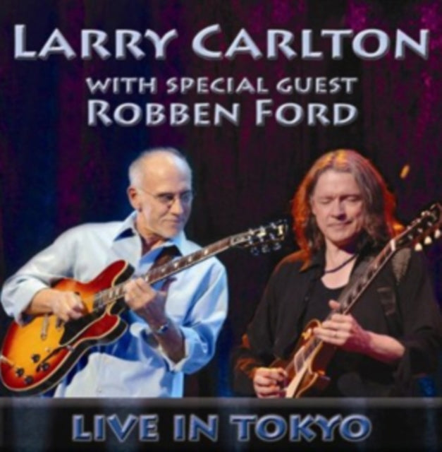 Larry Carlton - With Special Guest Robben Ford: Live In Tokyo (CD)