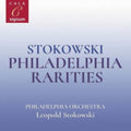 Philadelphia Orchestra; Leopold Stokowski - Stokowski: Philadelphia Rarities (CD)