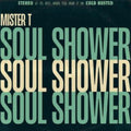 Mister T. - Soul Shower (CD)