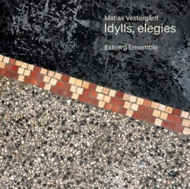 Esbjerg Ensemble - Vestergard: Idylls, Elegies (CD)