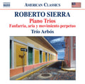 Roberto Sierra - Piano Trios (CD)