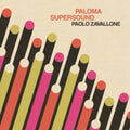 Paolo Zavallone - Paloma Supersound (Vinyl) (US Import)
