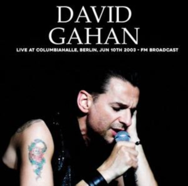 David Gahan - Live At Columbiahalle, Berlin, Jun 10th 2003 - FM Broadcast (Vinyl) (US Import)