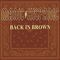 Manic Hispanic - Back In Brown (Vinyl) (US Import)