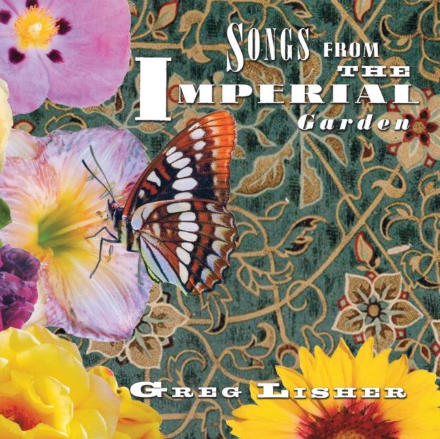Greg Lisher - Songs From The Imperial Garden (CD)