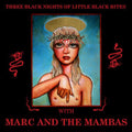 Marc & The Mambas - Three Black Nights Of Little Black Bites (2LP) (Vinyl) (US Import)
