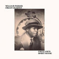 William Organ Quartet Parker - Uncle Joe's Spirit House (Vinyl) (US Import)