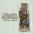 Booth Brothers - Speak Jesus (CD)