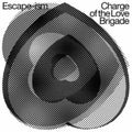 Escape-Ism - Charge Of The Love Brigade (Vinyl) (US Import)