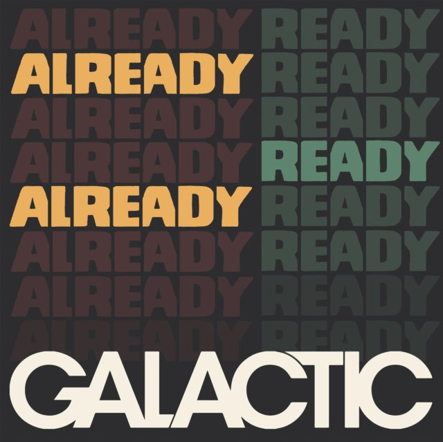 Galactic - Already Ready Already (Vinyl) (US Import)