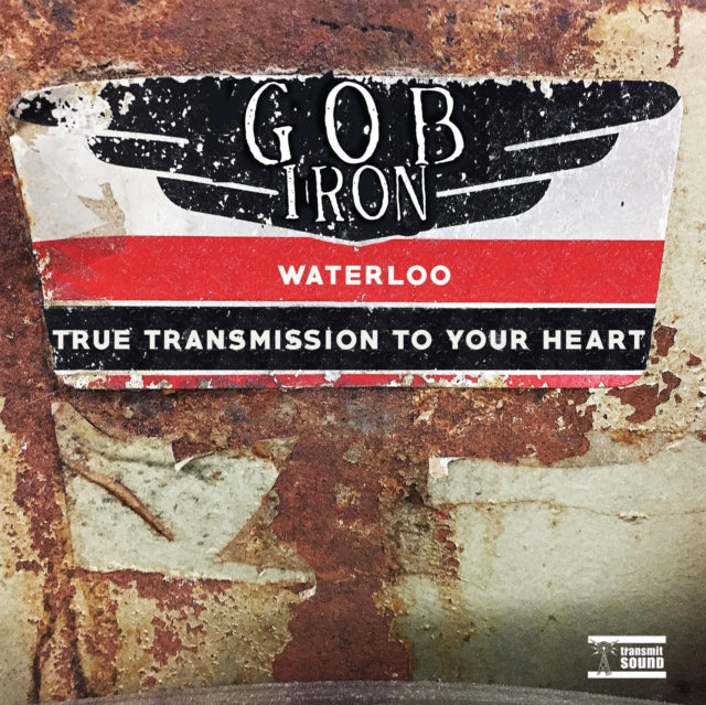 Gob Iron - Waterloo / True Transmission To Your Heart (Vinyl Single) (US Import)