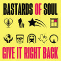 Bastards Of Soul - Give It Right Back (Red Vinyl/Limited) (I) (Vinyl) (US Import)