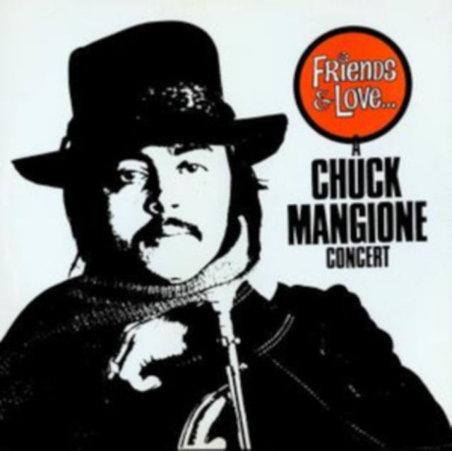 Chuck Mangione - Friends & Love-A Chuck Mangione Concert (CD)
