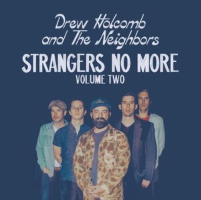Drew Holcomb & The Neighbors - Strangers No More: Vol. 2 (CD)