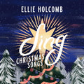 Ellie Holcomb - Sing: Christmas Songs (CD) (US Import)