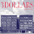 3 Dollars - Plus Tax (Vinyl) (US Import)