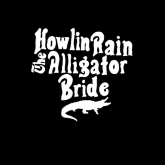 Howlin Rain - Alligator Bride (Vinyl) (US Import)