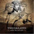 Two Gallants - What The Toll Tells (CD)