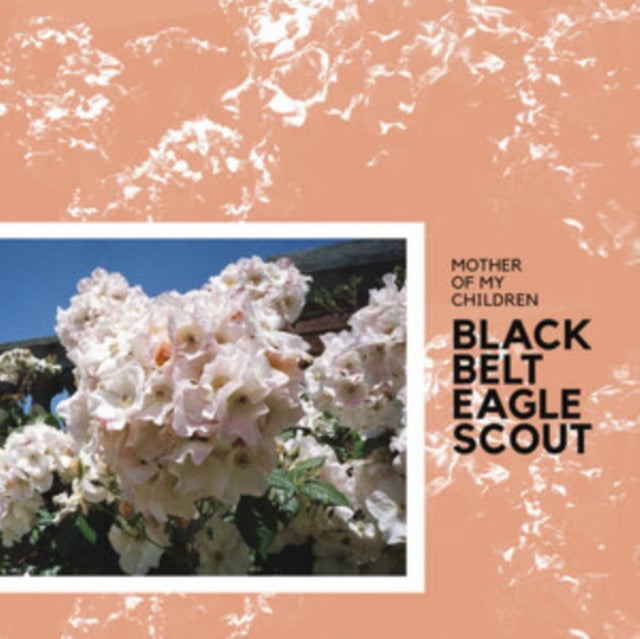 Black Belt Eagle Scout - Mother Of My Children (Grapefruit Splatter Vinyl) (Vinyl) (US Import)