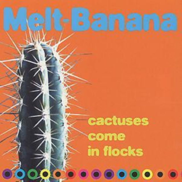 Melt Banana - Cactuses Come In Flocks (CD)