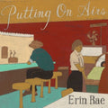 Erin Rae - Putting On Airs (Vinyl) (US Import)