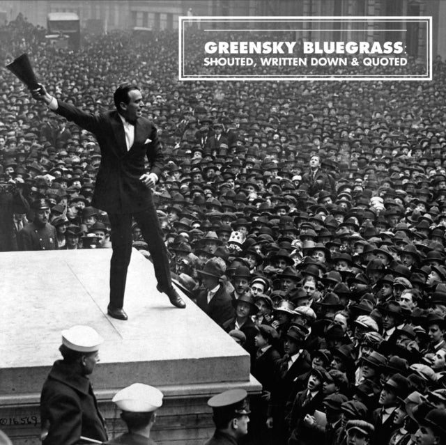 Greensky Bluegrass - Shouted Written Down & Quoted (Vinyl) (US Import)