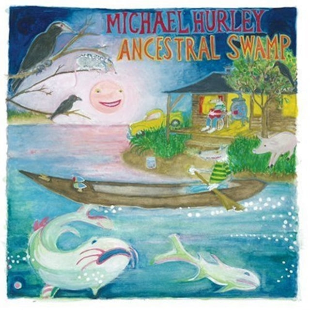 Michael Hurley - Ancestral Swamp (Vinyl) (US Import)