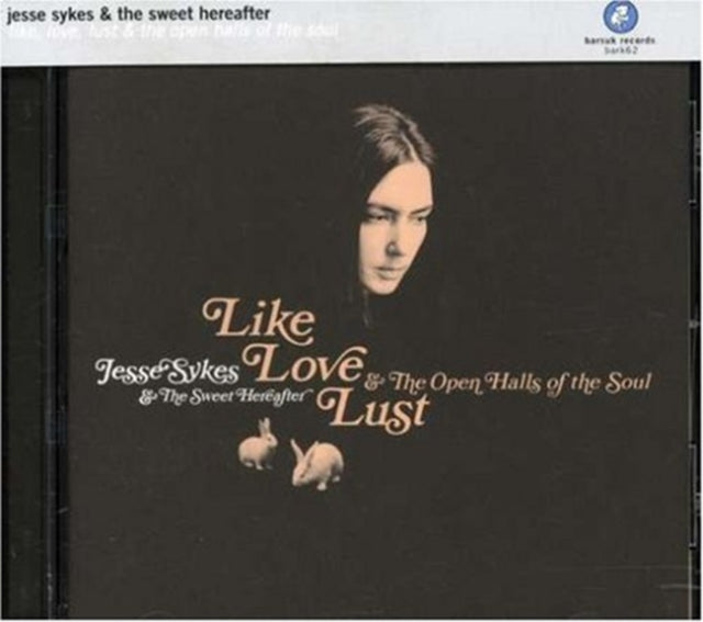 Jesse Sykes & The Sweet Herea - Like Love Lust & The Open Halls Of The Soul (CD)