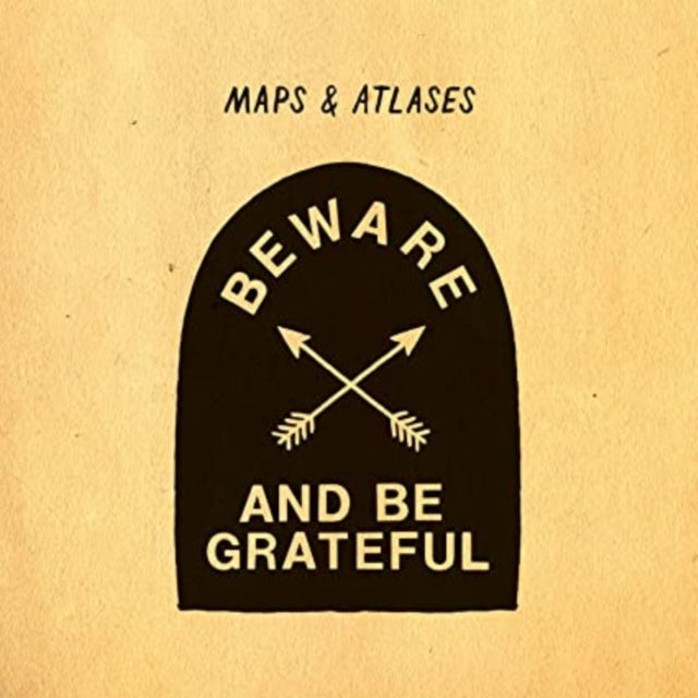 Maps & Atlases - Beware & Be Grateful (Vinyl) (US Import)