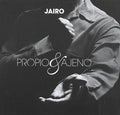 Jairo - Propio Y Ajeno (CD)