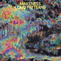 Makeness - Loud Patterns (Vinyl) (US Import)